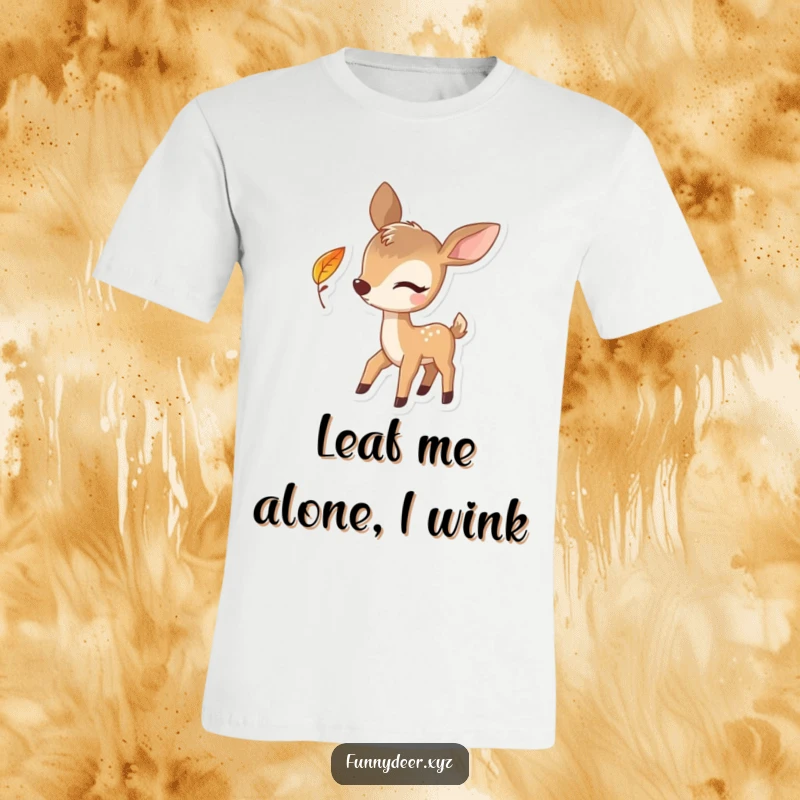 Funny Winking Deer T-Shirt, a playful deer winks as a vibrant leaf falls, great for humor lovers.